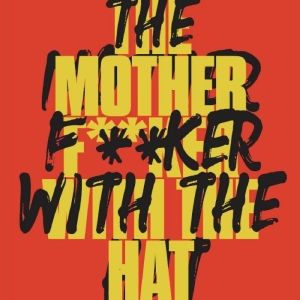 Experience the Gripping Drama of THE MOTHERF**KER WITH THE HAT at The Chain Theatre