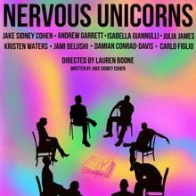 New Play NERVOUS UNICORNS to be Presented at The Cat's Crawl This Month