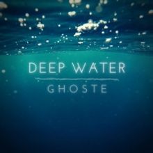 Electro-Pop Artist GHOSTE Releases New Single 'DEEP WATER' Out Now!