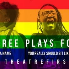 TheatreFIRST Presents Three Plays For Pride