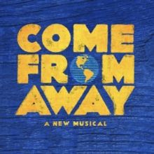 NETWorks to Launch New Non-Equity COME FROM AWAY Tour July 2023