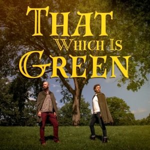 Review: THAT WHICH IS GREEN at The Southern Theatre