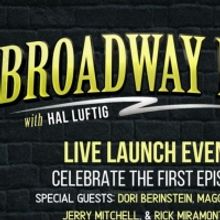 Hal Luftig Announces the Launch of BROADWAY BIZ Podcast
