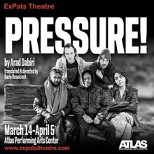 Arad Dabiri's PRESSURE! to Have US Premiere at ExPats Theatre