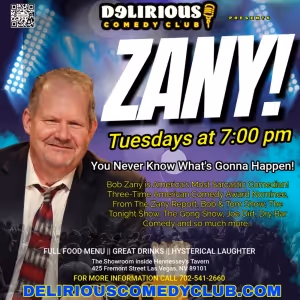 ZANY! TUESDAYS at Delirious Comedy Club Hosted by Bob Zany