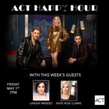 Lindsay Mendez and Katie Rose Clarke Will Appear on ACT's Next HAPPY HOUR
