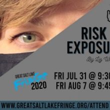 RISK OF EXPOSURE Comes to The Great Salt Lake Fringe Festival