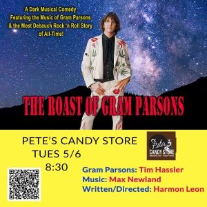 THE ROAST OF GRAM PARSONS to Take Place at Pete's Candy Store