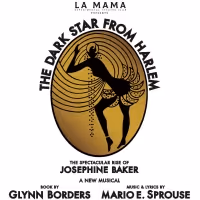 LA MAMA Presents THE DARK STAR FROM HARLEM: The Spectacular Rise Of Josephine Baker