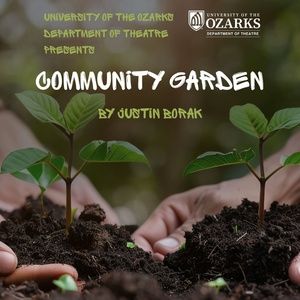 Review: COMMUNITY GARDEN at University Of The Ozarks - Walton Fine Arts Center Black…