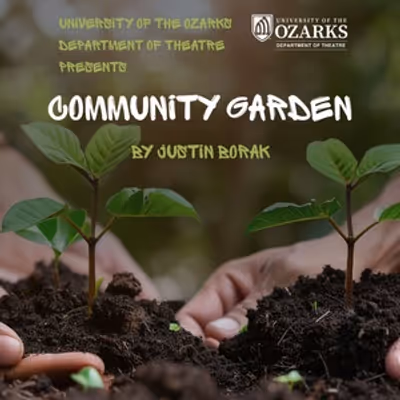 Review: COMMUNITY GARDEN at University Of The Ozarks - Walton Fine Arts Center Black Box in Clarksville