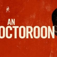 AN OCTOROON Makes its Dublin Premiere