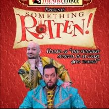Theatre Three Presents SOMETHING ROTTEN! Next Month