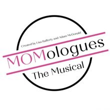MOMOLOGUES THE MUSICAL Arrives In Boston For Mother's Day Weekend