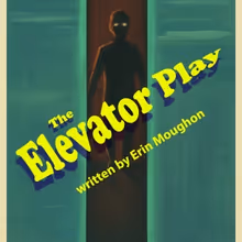 THE ELEVATOR PLAY to Premiere at Chain Theatre's One-Act Festival This July