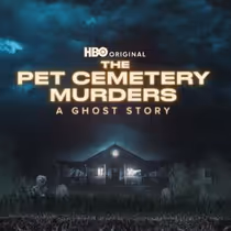 THE PET CEMETERY MURDERS: A GHOST STORY to Debut on HBO