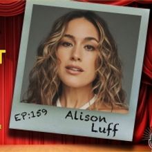 Alison Luff Talks Elphaba Audition, ESCAPE TO MARGARITAVILLE & More on The Theatre Po