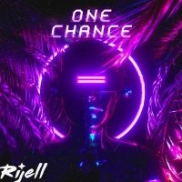 Rijell Releases New Single 'One Chance'