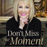 Sheryl Brady's New Book DON'T MISS THE MOMENT is Out Now