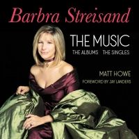 New Book Detailing the Sixty-Year Recording Career of Barbra Streisand to Be Released