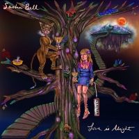 Sasha Bell Releases Debut Album LOVE IS ALRIGHT