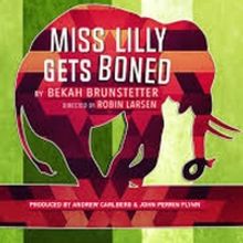 BWW Review: MISS LILLY GETS BONED at Rogue Machine Theatre