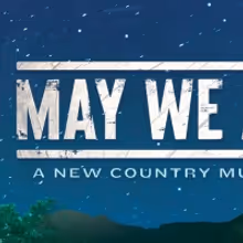 MTI Acquires Licensing Rights for Country Musical MAY WE ALL