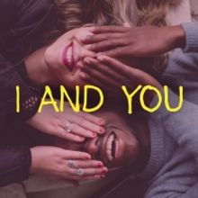 I AND YOU Launches Penguin's Mainstage Season