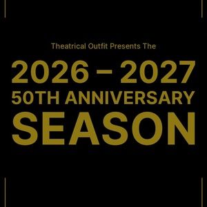 Theatrical Outfit Announces 50th Anniversary Season