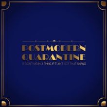 Michael Anthony Theatrical Announces Virtual Performance Of POSTMODERN QUARANTINE