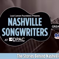 Nashville Songwriters to Perform At DPAC in February