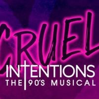 REVIEW: CRUEL INTENTIONS THE 90'S MUSICAL Revives The Cult Movie For The Stage With A Celebration Of 90's Music