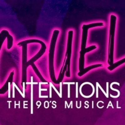 REVIEW: CRUEL INTENTIONS THE 90'S MUSICAL Revives The Cult Movie For The Stage With A Celebration Of 90's Music
