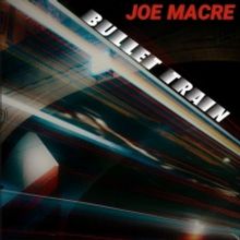 Joe Macre To Release New Album 'Bullet Train'