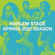 Harlem Stage Announces 2022 Spring Season