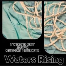Arts Capacity to Present World Premiere of Mini Opera WATERS RISING in January