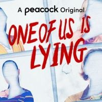 Peacock Gives Series Order to ONE OF US IS LYING