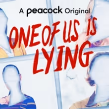Peacock Gives Series Order to ONE OF US IS LYING