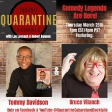 Tommy Davidson and Bruce Vilanch Join This Week's QUARANTINE, CABARET AND COCKTAILS