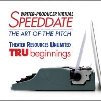 Theater Resources Unlimited Announces Writer-Producer Virtual Speed Date