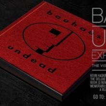 'Bauhaus Undead' Expanded Edition Deluxe Hard-Bound Book Now Available