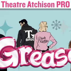 GREASE Immersive Dinner Theatre Production to be Presented at Theatre Atchison