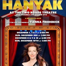 World Premiere of HANYAK, A One Woman Show Starring Tanna Frederick, to be Presented 