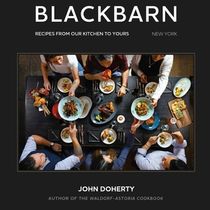 BLACKBARN in NoMad Publishes New Cookbook-Make Chef Doherty's Renowned Recipes