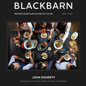 BLACKBARN in NoMad Publishes New Cookbook-Make Chef Doherty's Renowned Recipes