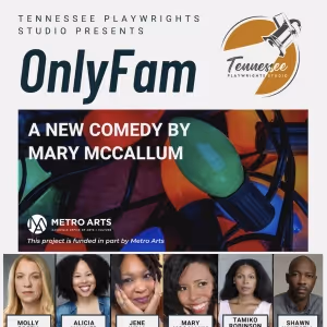 Tennessee Playwrights Studio Presents ONLYFAM - The Hilarious New Comedy By Mary…
