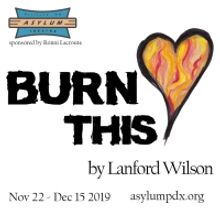 Asylum Theatre Returns with BURN THIS