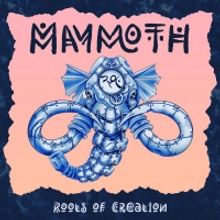 Roots of Creation Releases New Single 'Mammoth'