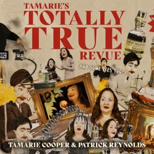 TAMARIE'S TOTALLY TRUE REVUE (PLUS LIES TOO!) Premieres June 23rd at The MATCH!