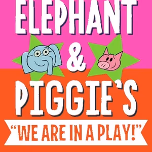 Juan Castro, Eli Gonzalez and More to Star in ELEPHANT & PIGGIE'S WE ARE IN A PLAY!